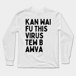 Funny and Hilarious British Slang Can't Wait For This Virus To Be Over Lockdown Humor White Lie Parties Long Sleeve T-Shirt